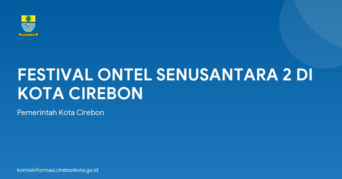 FESTIVAL ONTEL SENUSANTARA 2 DI KOTA CIREBON