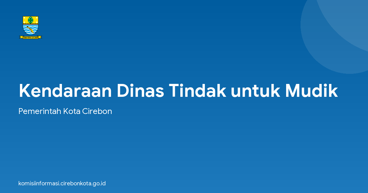 Kendaraan Dinas Tindak untuk Mudik
