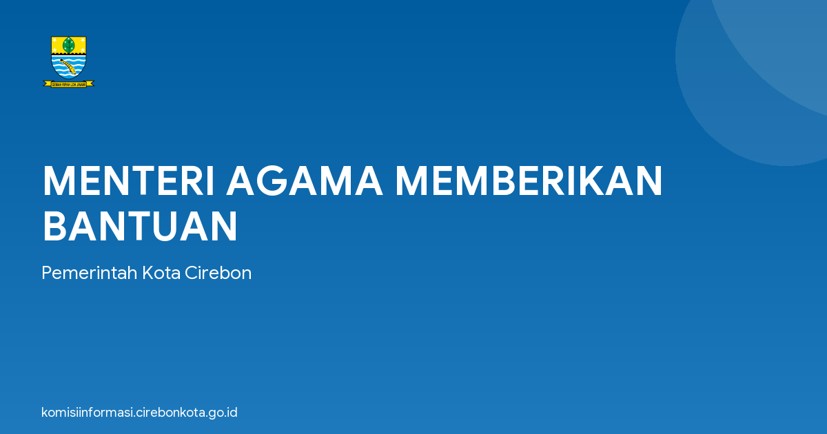 MENTERI AGAMA MEMBERIKAN BANTUAN