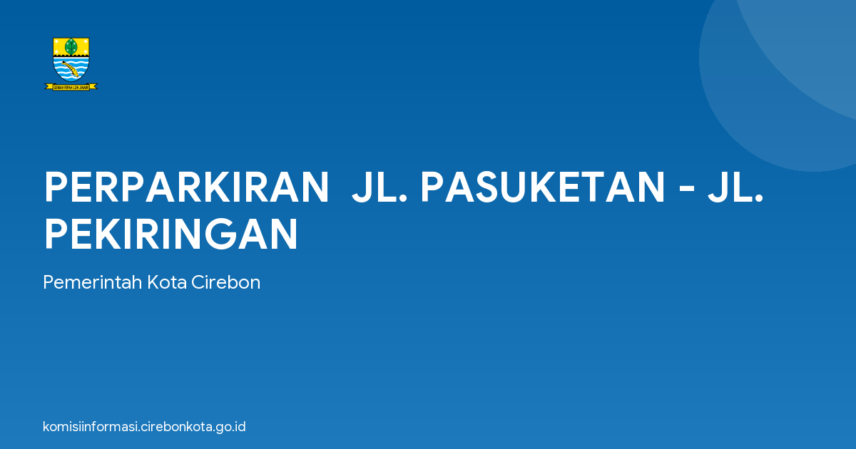 PERPARKIRAN  JL. PASUKETAN - JL. PEKIRINGAN