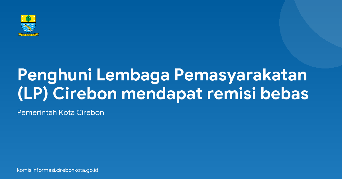 Penghuni Lembaga Pemasyarakatan (LP) Cirebon mendapat remisi bebas