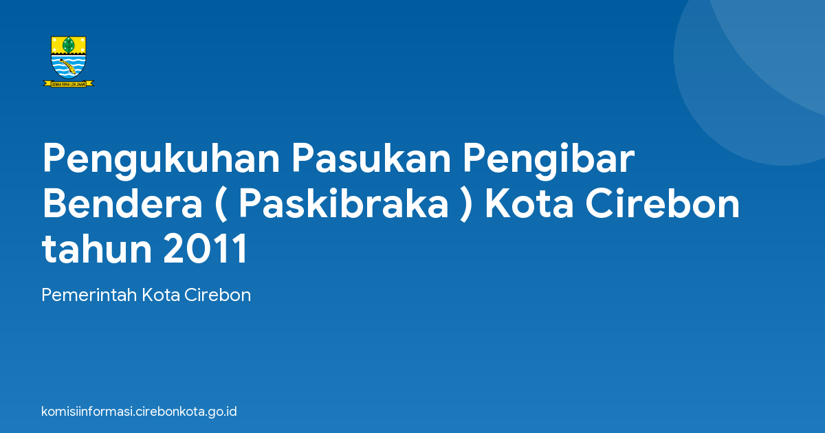 Pengukuhan Pasukan Pengibar Bendera ( Paskibraka ) Kota Cirebon tahun 2011