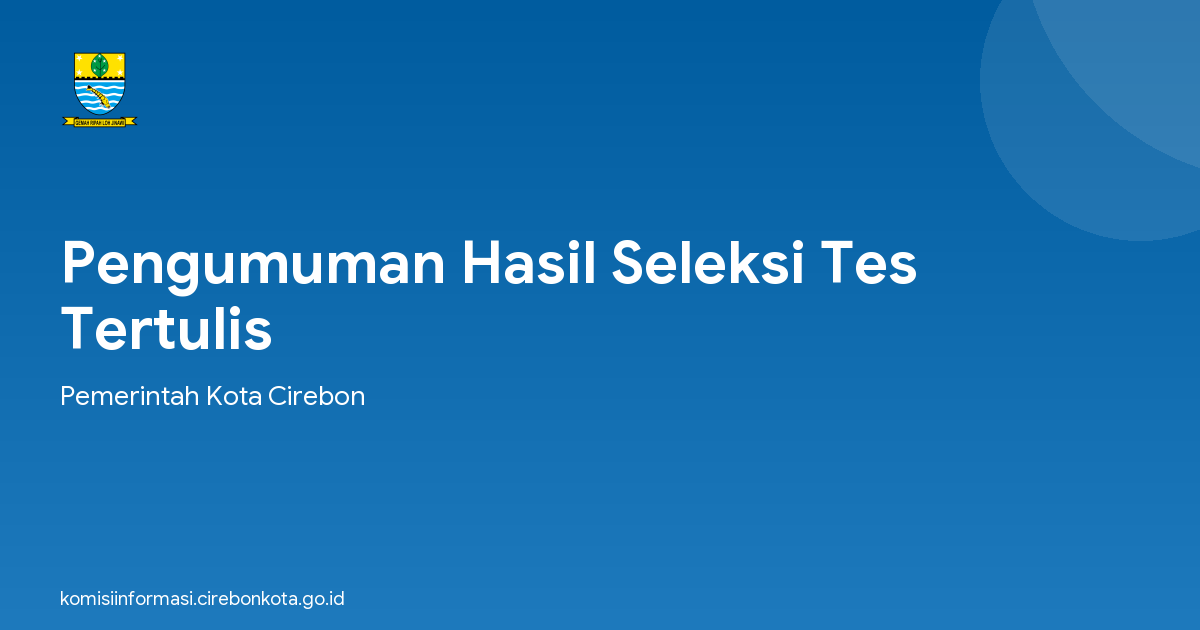Pengumuman Hasil Seleksi Tes Tertulis
