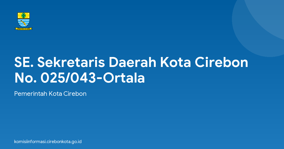 SE. Sekretaris Daerah Kota Cirebon No. 025/043-Ortala